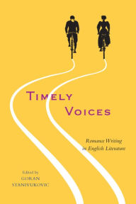 Title: Timely Voices: Romance Writing in English Literature, Author: Goran Stanivukovic