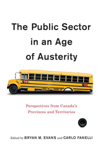 The Public Sector an Age of Austerity: Perspectives from Canada's Provinces and Territories