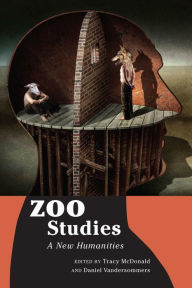 Title: Zoo Studies: A New Humanities, Author: Tracy McDonald
