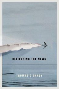 Title: Delivering the News, Author: Thomas O'Grady