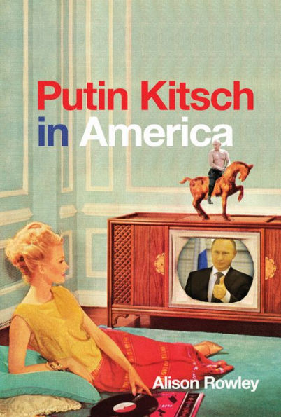Putin Kitsch America