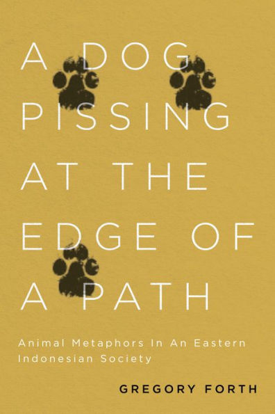 a Dog Pissing at the Edge of Path: Animal Metaphors an Eastern Indonesian Society