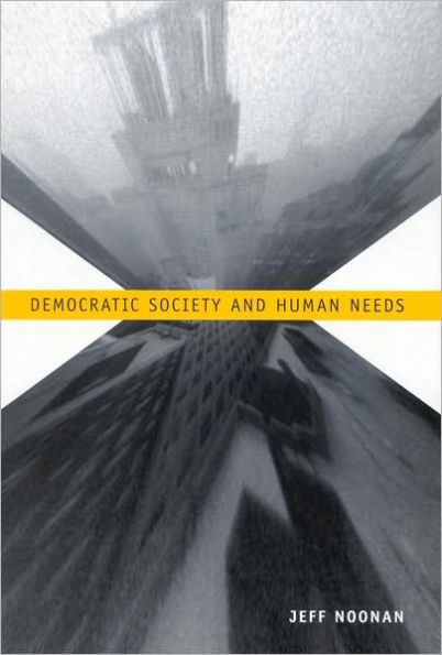 Democratic Society and Human Needs: Towards a Renewed Critique of Liberal Capitalism