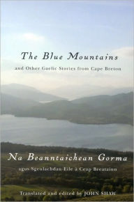 Title: The Blue Mountains and Other Gaelic Stories, Author: John Shaw