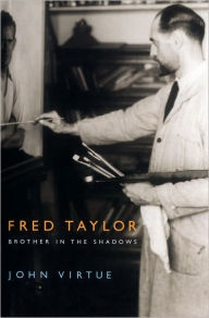 Title: Fred Taylor: Brother in the Shadows, Author: John Virtue