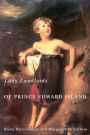 Lady Landlords of Prince Edward Island: Imperial Dreams and the Defence of Property