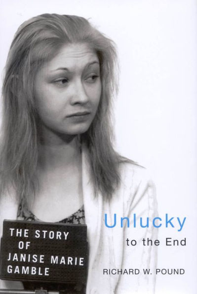 Unlucky to the End: The Story of Janise Marie Gamble