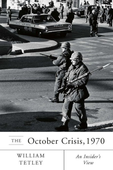 October Crisis, 1970: An Insider's View