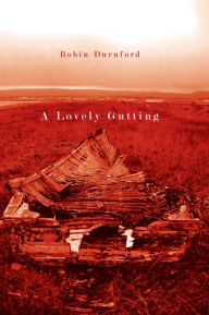 Title: A Lovely Gutting, Author: Robin Durnford