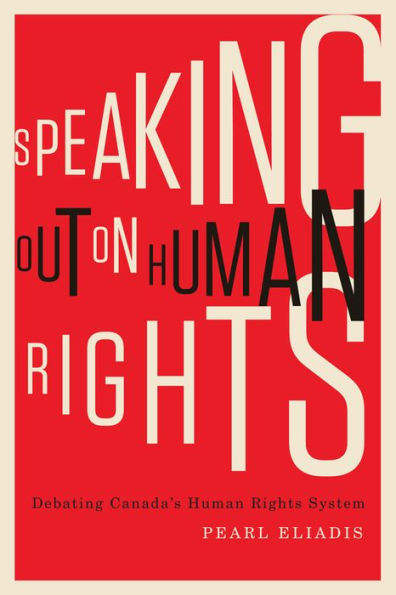 Speaking Out on Human Rights: Debating Canada's Human Rights System