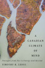 Canadian Climate of Mind: Passages from Fur to Energy and Beyond