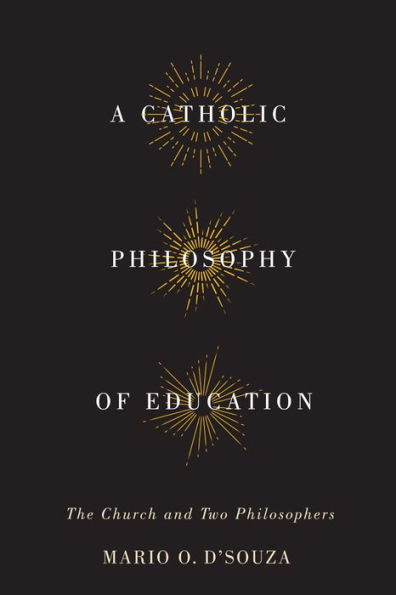 Catholic Philosophy of Education: The Church and Two Philosophers