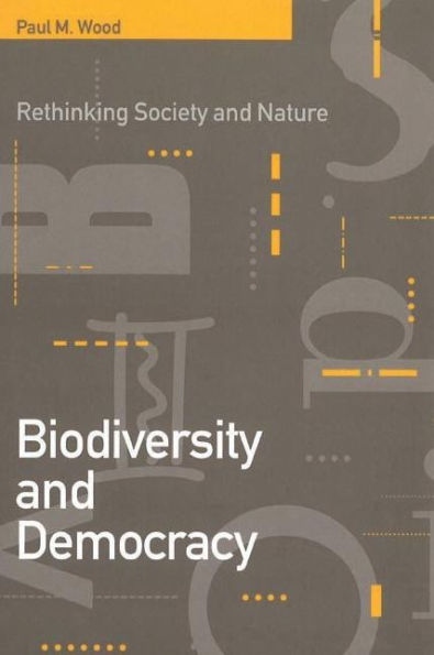 Biodiversity and Democracy: Rethinking Nature and Society