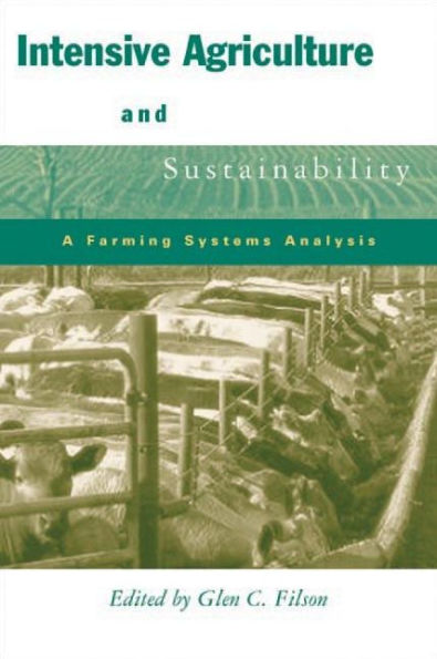 Intensive Agriculture and Sustainability: A Farming Systems Analysis
