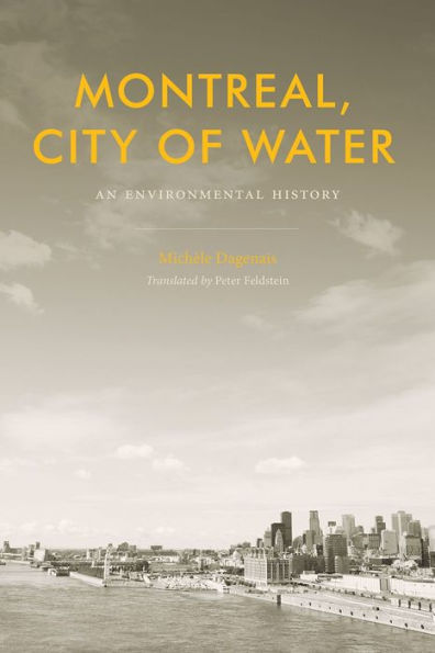 Montreal, City of Water: An Environmental History