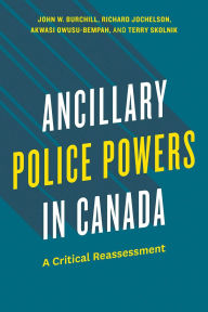 Download full google books free Ancillary Police Powers in Canada: A Critical Reassessment RTF iBook CHM