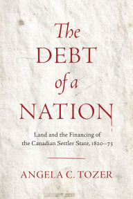 Downloading audiobooks to itunes 10 The Debt of a Nation: Land and the Financing of the Canadian Settler State, 1820-73 9780774871556 (English literature) by Angela C. Tozer