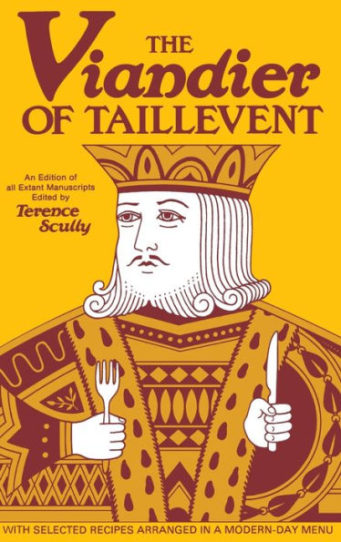 The Viandier of Taillevent: An edition of all extant manuscripts