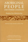 Aboriginal People and Other Canadians: Shaping New Relationships