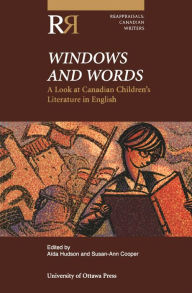 Title: Windows and Words: A Look at Canadian Children's Literature in English, Author: Aida Hudson