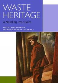 Title: Waste Heritage: A Novel, Author: Irene Baird