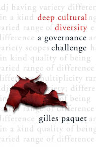 Title: Deep Cultural Diversity: A Governance Challenge, Author: Gilles Paquet