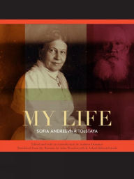 Title: My Life, Author: Sofia Andreevna Tolstaya