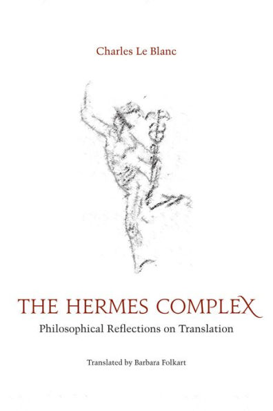 The Hermes Complex: Philosophical Reflections on Translation