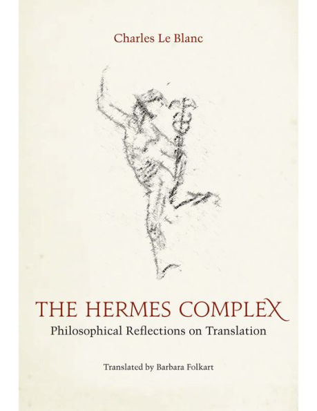 The Hermes Complex: Philosophical Reflections on Translation