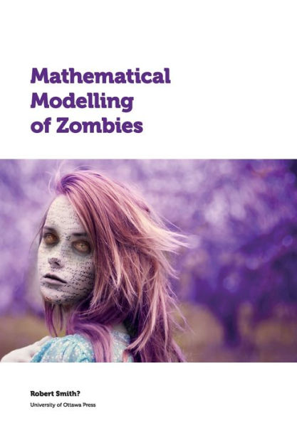 Mathematical Modelling of Zombies