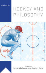 Title: Hockey and Philosophy, Author: Normand Baillargeon