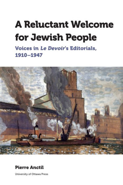 A Reluctant Welcome for Jewish People: Voices Le Devoir's Editorials, 1910-1947