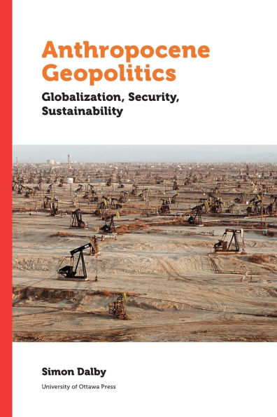 Anthropocene Geopolitics: Globalization, Security, Sustainability