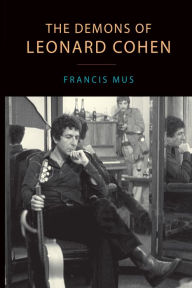 Title: The Demons of Leonard Cohen, Author: Francis Mus
