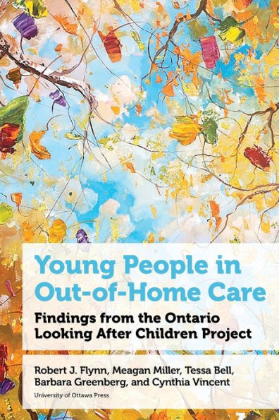 Young People Out-of-Home Care: Findings from the Ontario Looking After Children Project