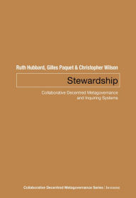 Title: Stewardship: Collaborative Decentred Metagovernance and Inquiring Systems, Author: Ruth Hubbard