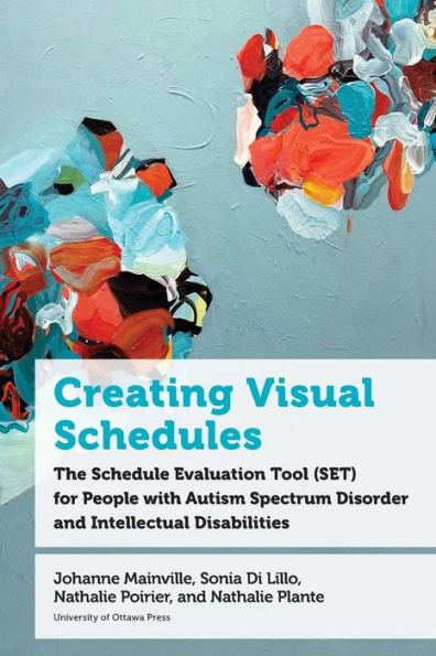 Creating Visual Schedules: The Schedule Evaluation Tool (SET) for People with Autism Spectrum Disorder and Intellectual Disabilities