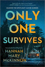 Free downloads audio book Only One Survives: A Novel 9780778305477 PDB (English literature) by Hannah Mary McKinnon