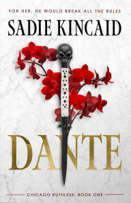 Title: Dante: A Dark Mafia, Enemies to Lovers Romance, Author: Sadie Kincaid
