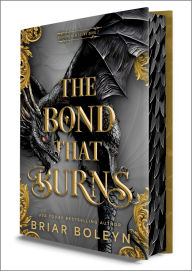 Title: The Bond That Burns (Deluxe Limited Edition): A Novel, Author: Briar Boleyn