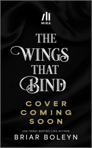 Title: The Wings That Bind (Deluxe Edition): A Novel, Author: Briar Boleyn