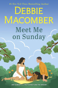 Title: Meet Me on Sunday: A Novel, Author: Debbie Macomber