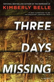 Title: Three Days Missing, Author: Kimberly Belle