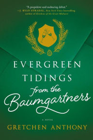 Title: Evergreen Tidings from the Baumgartners, Author: Gretchen Anthony