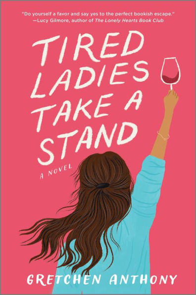Tired Ladies Take A Stand: Novel