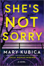 She's Not Sorry: A Novel