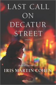 Free audio book download mp3 Last Call on Decatur Street: A Novel (English Edition) ePub PDF by Iris Martin Cohen