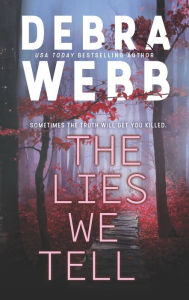 Title: The Lies We Tell, Author: Debra Webb