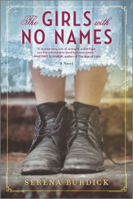 Title: The Girls with No Names: A Novel, Author: Serena Burdick