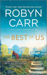 Title: The Best of Us (Sullivan's Crossing Series #4), Author: Robyn Carr